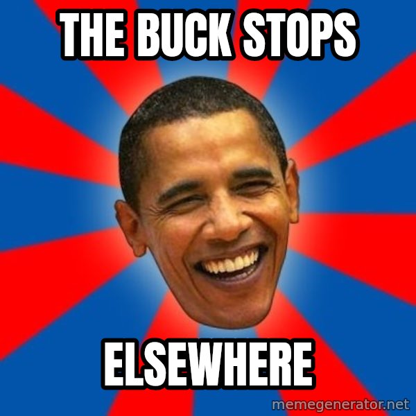 Obama meme: the buck stops / elsewhere