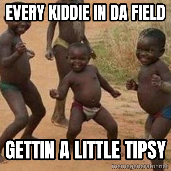 african children dancing meme: every kiddie in da field / gettin a little tipsy