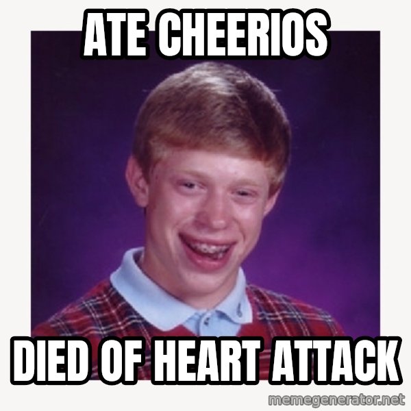 nerdy kid lolz meme: ATE CHEERIOS / DIED OF HEART ATTACK