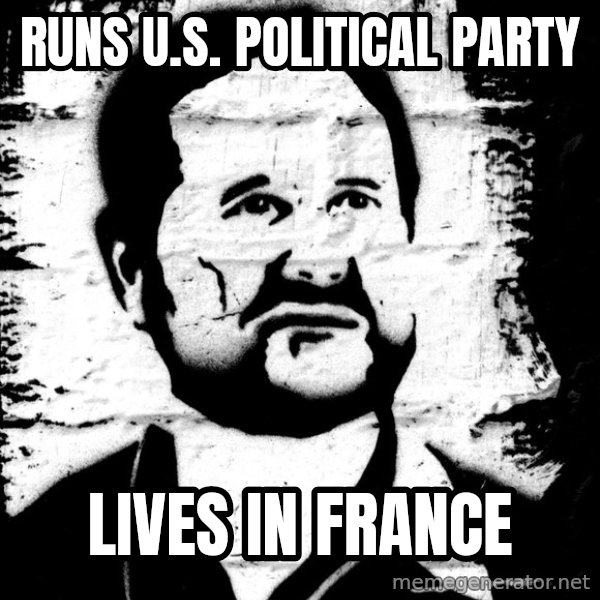 Blob Avakian meme: RUNS U.S. POLITICAL PARTY / LIVES IN FRANCE