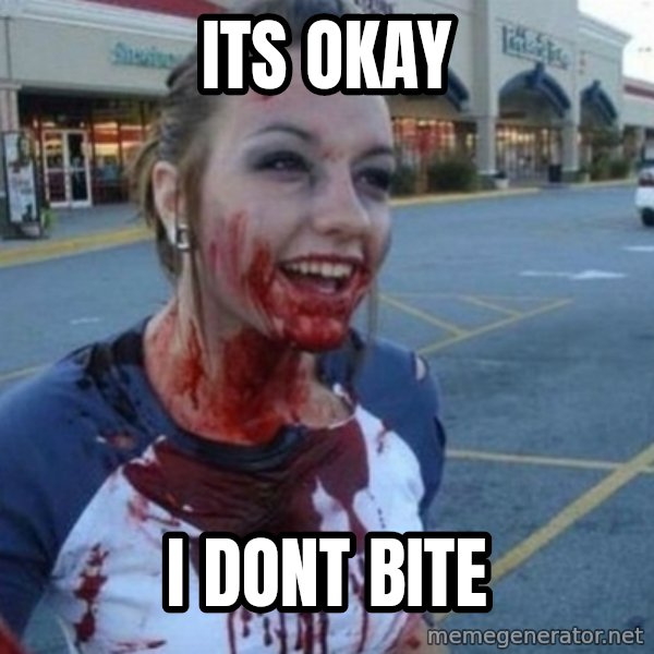 Scary Nympho meme: ITS OKAY / I DONT BITE
