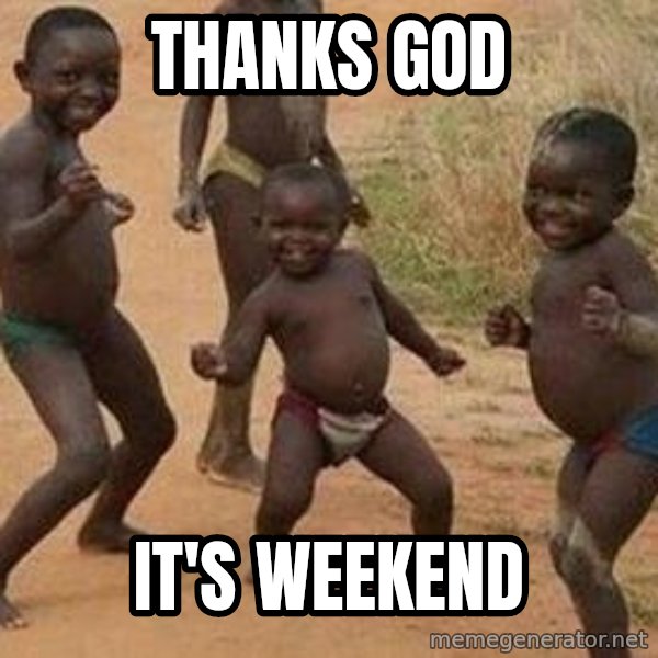 african children dancing meme: Thanks god / it's weekend
