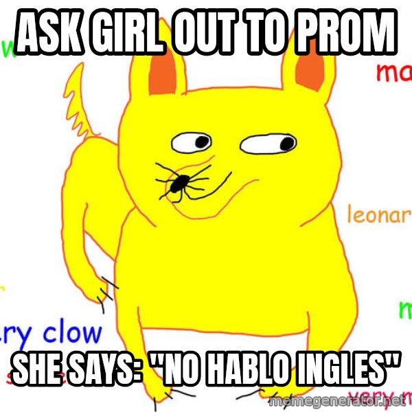 Forever Alone meme: ask girl out to prom / she says: "no hablo ingles"