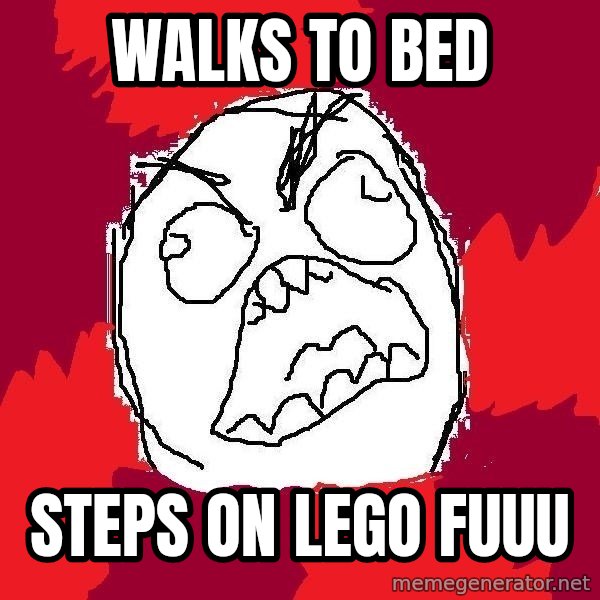 Rage FU meme: walks to bed / steps on lego fuuu