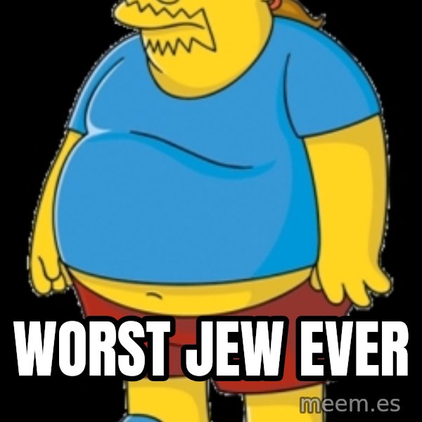 comic book guy meme: Worst jew evEr