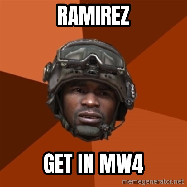 Sgt. Foley meme: RAMIREZ / GET IN MW4