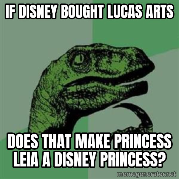Philosoraptor meme: If disney bought Lucas Arts / Does that make princess leia a disney princess?