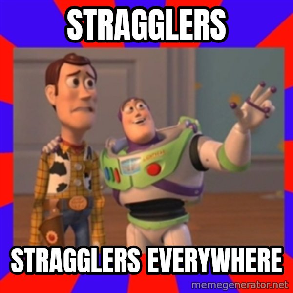 Everywhere meme: STRAGGLERS / STRAGGLERS EVERYWHERE