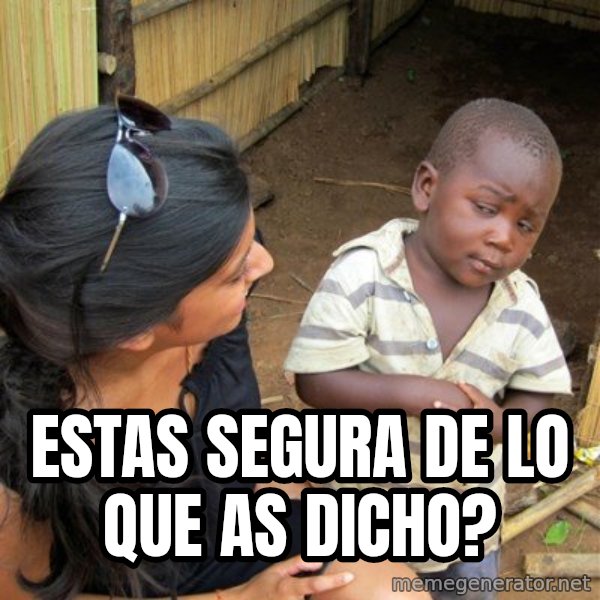 skeptical black kid meme: EStas segura de lo que as dicho?