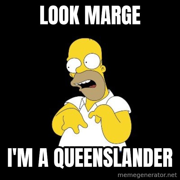look-marge meme: LOOK MARGE / I'M A QUEENSLANDER