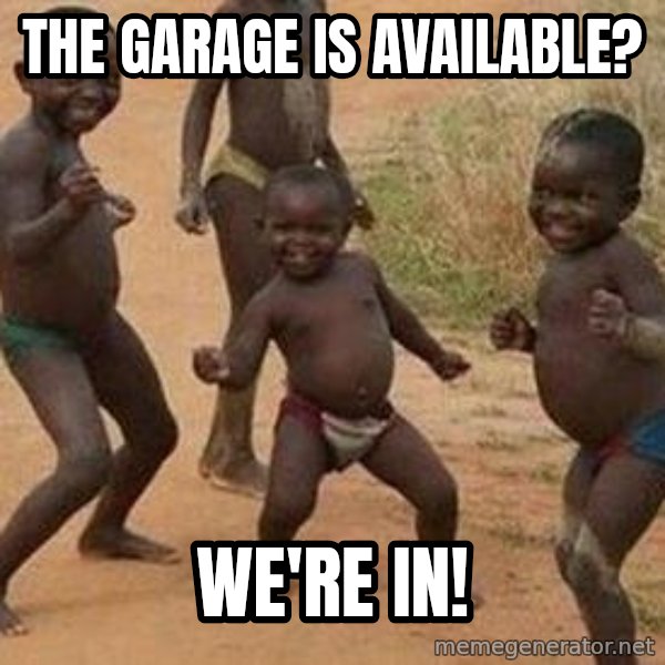african children dancing meme: the garage is available? / we're in!