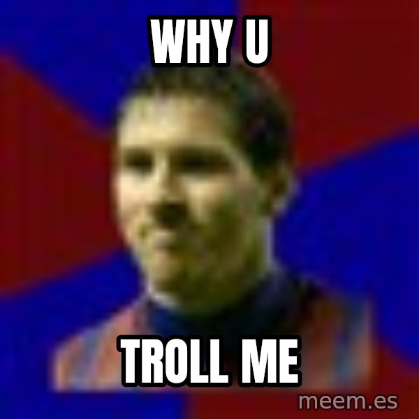 Lionel Messi meme: WHY U / TROLL ME