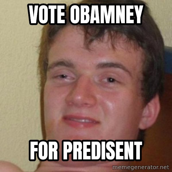 Really Stoned Guy meme: vote obamney / for predisent