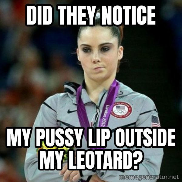 McKayla Maroney Not Impressed meme: did they notice / my pussy lip outside my leotard?