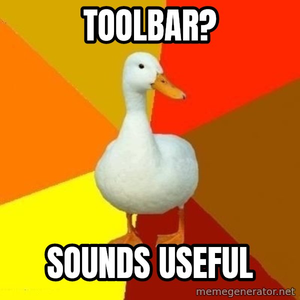 Technologically Impaired Duck meme: Toolbar? / Sounds Useful
