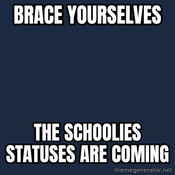 Winter is Coming meme: brace yourselves / the schoolies statuses are coming