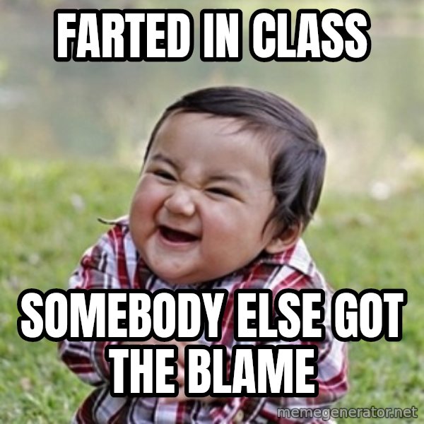 evil toddler kid2 meme: Farted in class / Somebody else got the blame