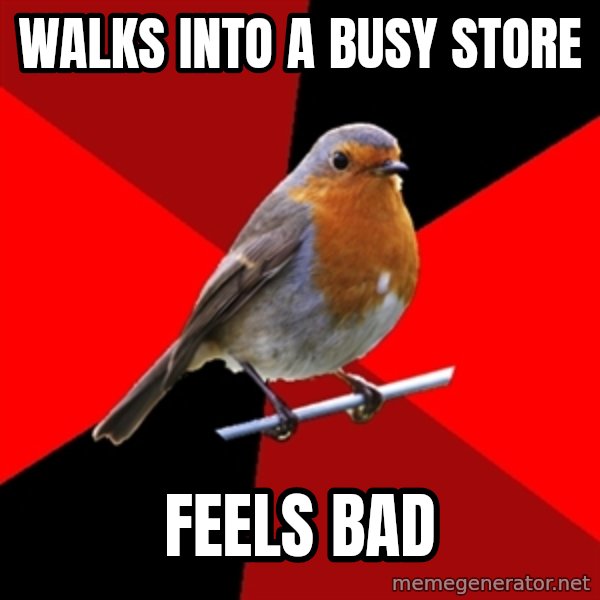 Retail Robin meme: walks into a busy store / feels bad