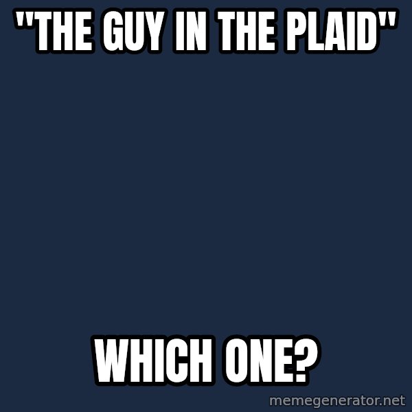 Minnesota Problems meme: "The guy in the plaid" / which one?