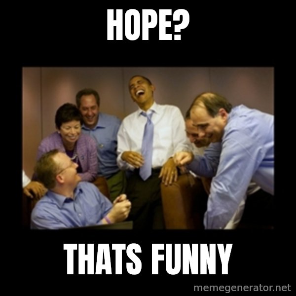 obama laughing  meme: HOPE? / THATS FUNNY