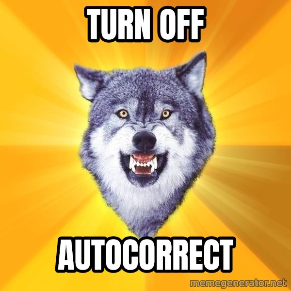 Courage Wolf meme: TURN OFF / autocorrect