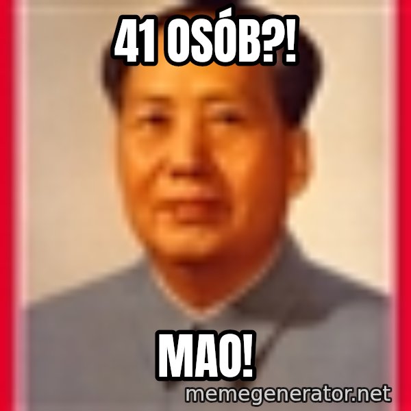 Mao meme: 41 osób?! / MAO!