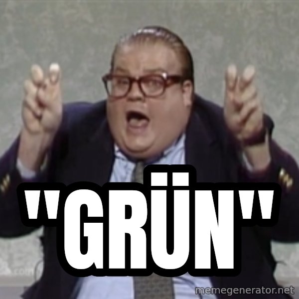 Quote Guy meme: "Grün"