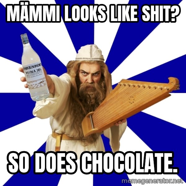FinnishProblems meme: Mämmi looks like shit? / so does chocolate.