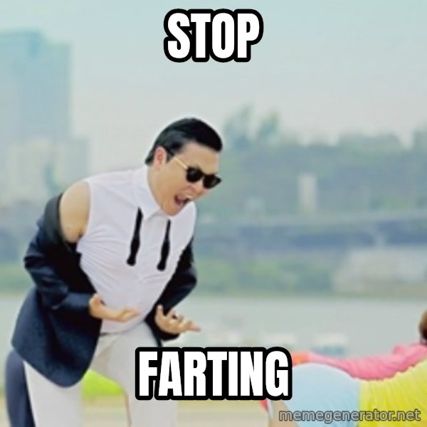 Gangnam Style meme: STOP / FARTING