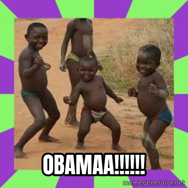 african children dancing meme: OBAMAA!!!!!!