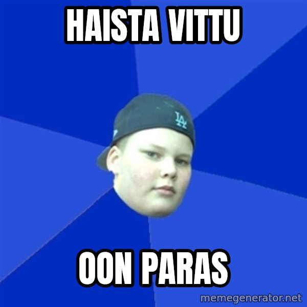 Jonnen Neuvo meme: Haista vittu / Oon paras