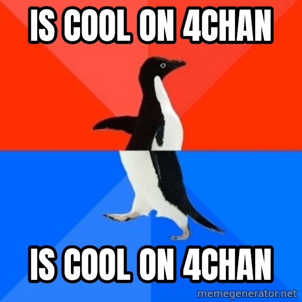 Socially Awesome Awkward Penguin meme: is cool on 4chan / is cool on 4chan