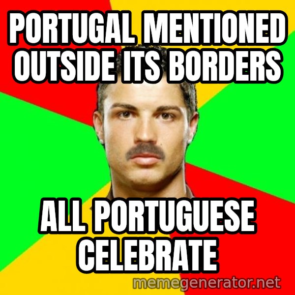 The Portuguese meme: Portugal mentioned outside its borders / All portuguese celebrate