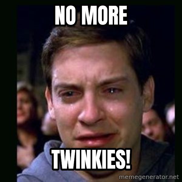 crying peter parker meme: NO MORE / TWINKIES!