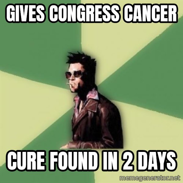 Tyler Durden meme: gives congress cancer / cure found in 2 days