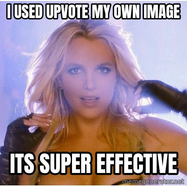 Professor Oak meme: I used upvote my own image / its super effective