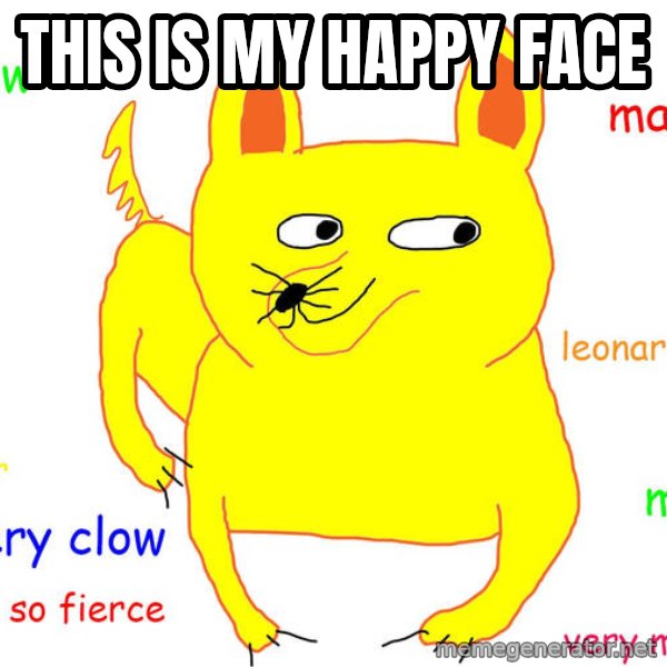 Grumpy Cat  meme: this is my happy face
