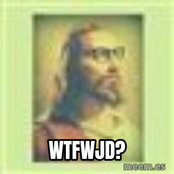 Hipster Jesus meme: WTFWJD?