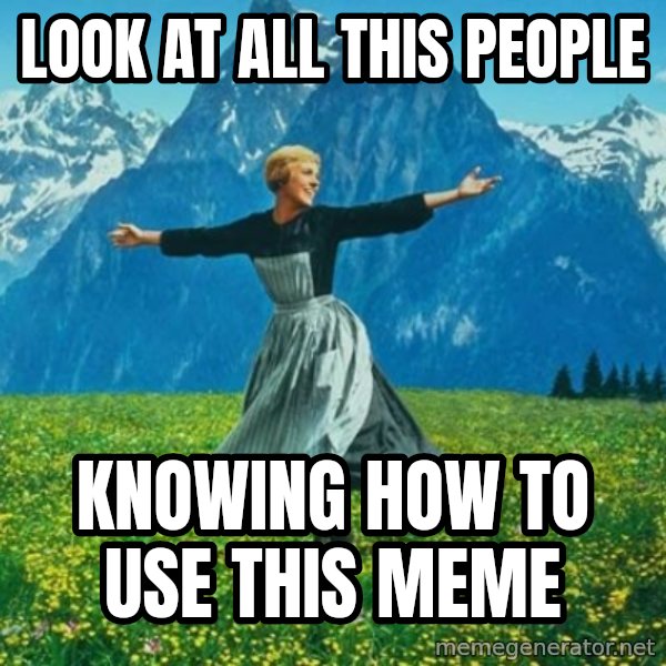 Look at All the Fucks I Give meme: look at all this people / knowing how to use this meme