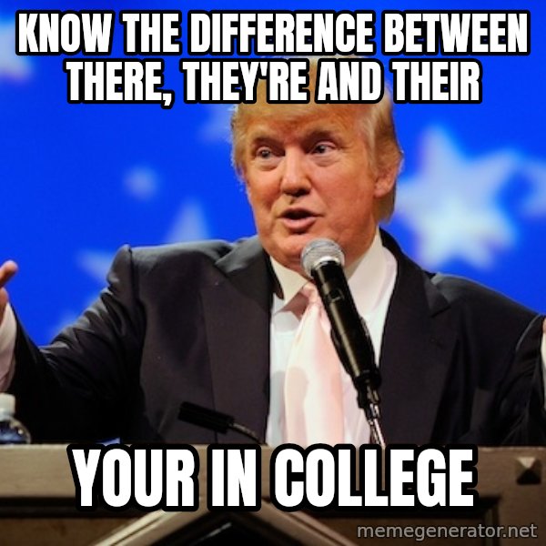 Annoying Facebook Girl meme: Know the difference between there, they're and their / your in college