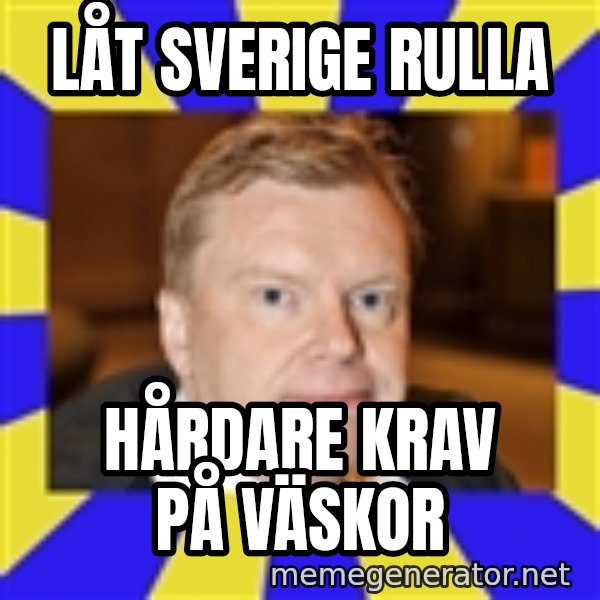 Lars Isovaara Sd meme: LÅt sverige rulla / hårdare krav på väskor