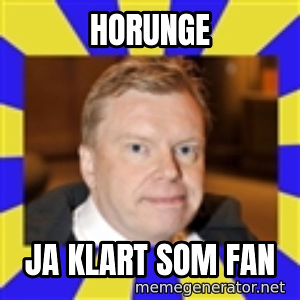 Lars Isovaara Sd meme: horungE / jA KLART SOM FAN