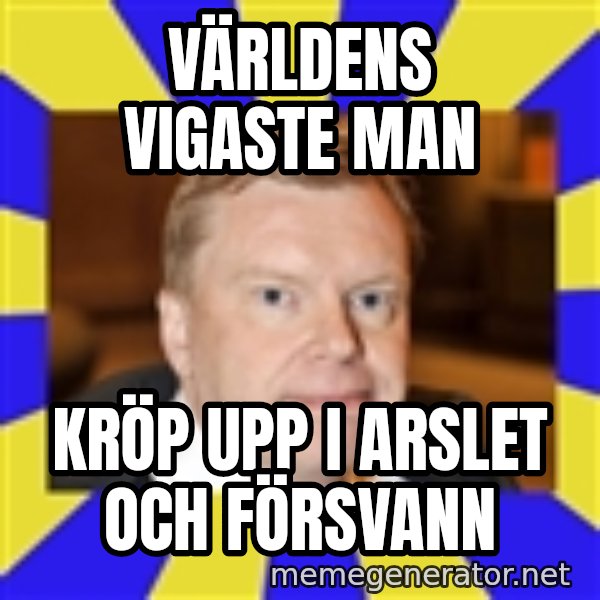 Lars Isovaara Sd meme: Världens vigaste man / Kröp upp i arslet och försvann