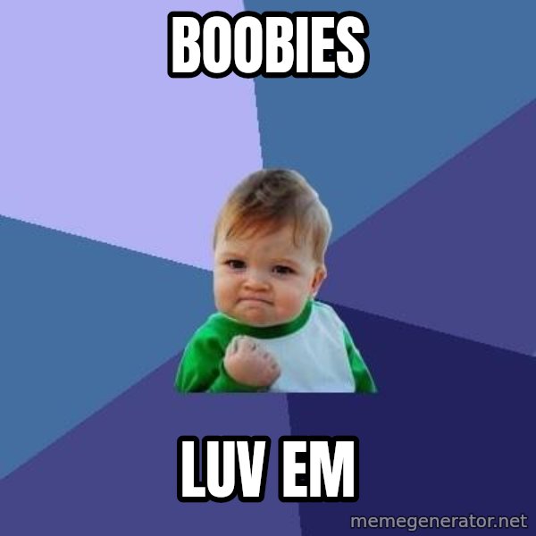 Success Kid meme: Boobies / Luv em