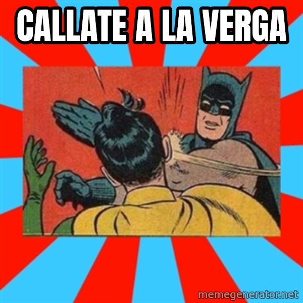 Batman Bitchslap meme: Callate a la verga