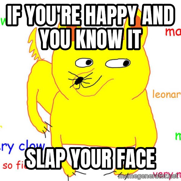 Grumpy Cat  meme: If you're happy and you know it / slap your face