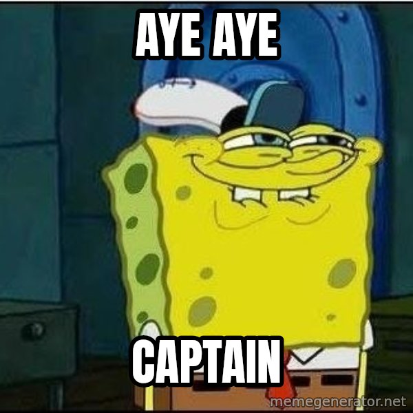 Spongebob Face meme: AYE AYE / CAPTAIN