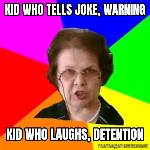 teacher meme: kid who tells joke, warning / kid who laughs, detention