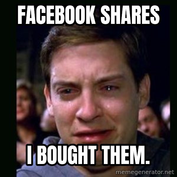 crying peter parker meme: FACEBOOK SHARES / I bought them.