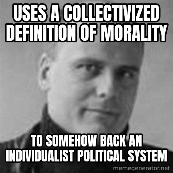 Stefan Molyneux meme: Uses a collectiviZed definition of morality / To somehow Back an indiVidualist political system